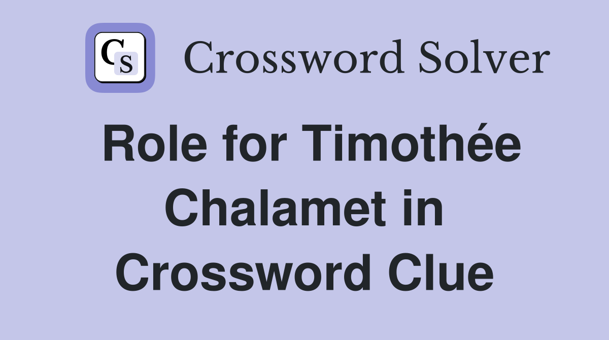 Role for Timothée Chalamet in 